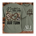 Amy Strong Nurse Support Tee – “Now It’s Our Turn” Shirt