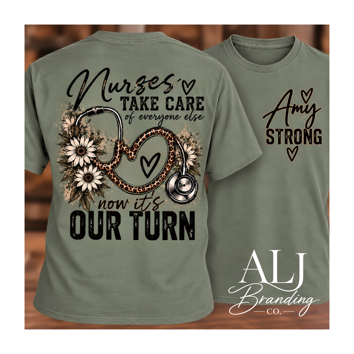 Amy Strong Nurse Support Tee – “Now It’s Our Turn” Shirt