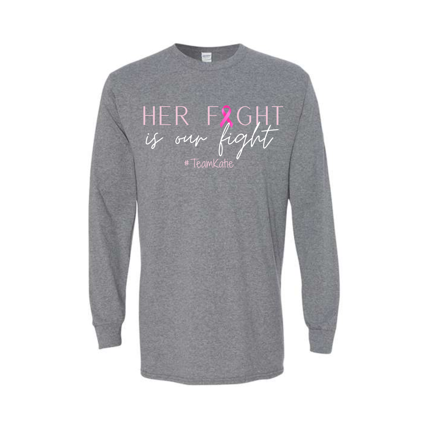 Her Fight is Our Fight Long Sleeve
